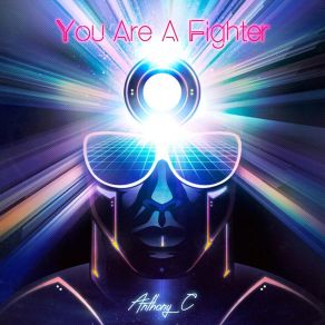 Download track You Are A Fighter (Extended Mix) Anthony C