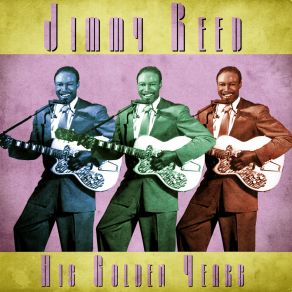 Download track I'm A Love You (Remastered) Jimmy Reed