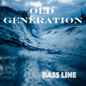 Download track Bass Line (Alex Barattini Tech Mix) Old Generation