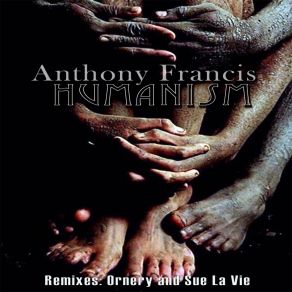 Download track Humanism Anthony Francis