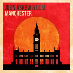 Download track Manchester (Extended Mix) John Askew, Udm