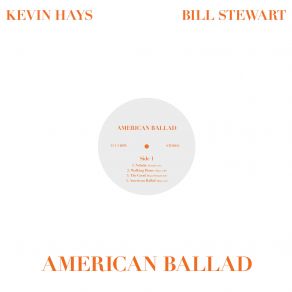 Download track American Ballad Kevin Hays, Bill Stewart