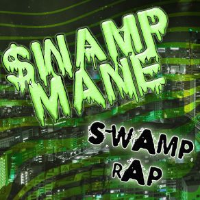 Download track Smoke A Sac Swamp Mane