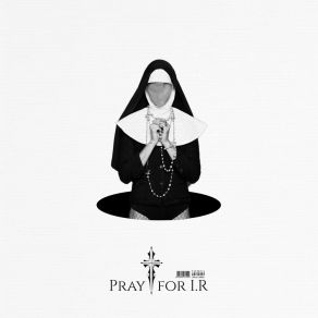 Download track Pray For I. R (Scarim) I. R