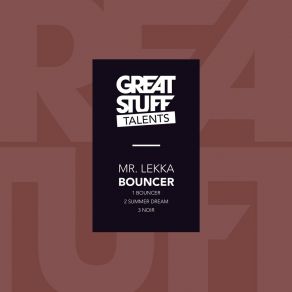 Download track Bouncer (Original Mix) Mr. Lekka