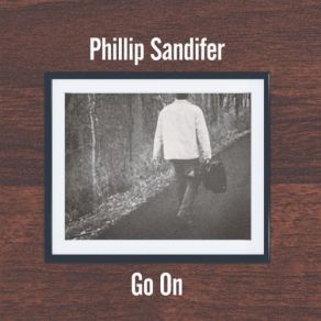 Download track Never Gets Said Phillip Sandifer