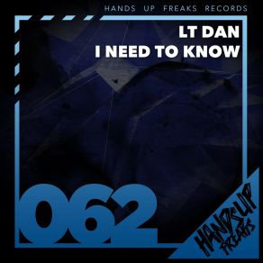 Download track I Need To Know (Extended Mix) Lt. Dan