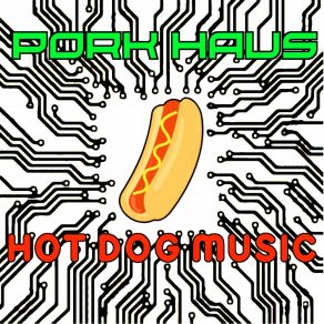 Download track Hot Dog Music Pork Haus