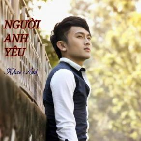 Download track Người Anh Yêu Khắc Anh