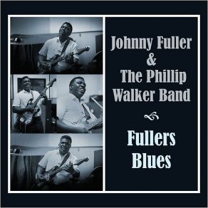 Download track You Got Me Whistling Johnny Fuller, The Phillip Walker Big Band