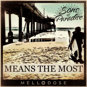 Download track Sweeter Than The Sons Of Paradise, MellodoseComrades, Kings And Comrades