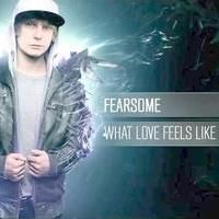 Download track What Love Feels Like Fearsome