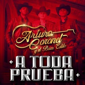 Download track A Toda Prueba Arturo Coronel Y El Buen Estilo