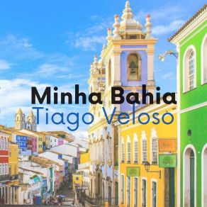 Download track Minha Bahia Tiago Veloso Viana