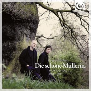 Download track Schubert - Die Schone Mullerin, Op. 25, D. 795 - Wohin Paul Lewis, Mark Padmore