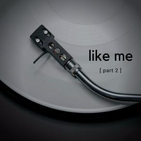 Download track Like Me, Pt. 2 Archi Beats