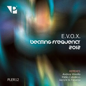 Download track Beating Frequency (Pablo Caballero Remix) E. V. O. X