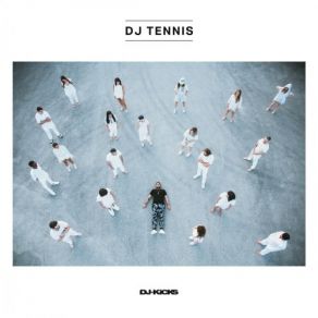 Download track DJ-Kicks Continuous Mix (Part 2) Tennis