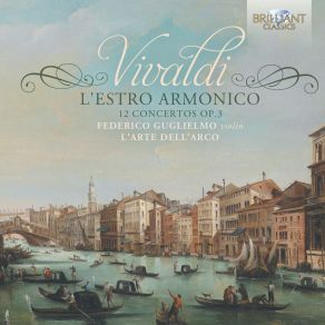 Download track Concerto Nr. 11 Opus 3 In D Minor RV 565 - II. Adagio E Spiccato - Allegro -... L'Arte Dell'Arco, Federico Guglielmo