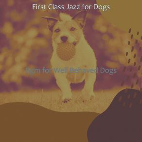 Download track Spectacular Puppers First Class Jazz For Dogs