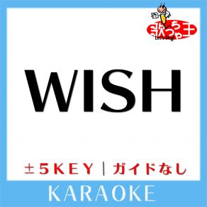 Download track WISH + 1Key (原曲歌手: 嵐) 歌っちゃ王