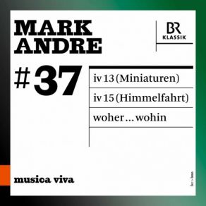 Download track Andre: IV 13: No. 4, — (Live) Bavarian Radio Symphony Orchestra, The Arditti Quartet, Matthias Pintscher, Stephan Heuberger