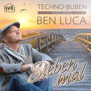 Download track Sieben Mal (Oliver Will Dj Mix) Techno Buben, Ben Luca