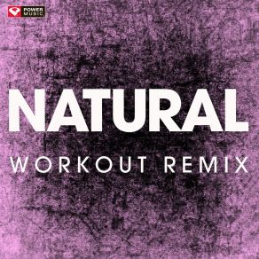 Download track Natural (Extended Workout Remix) Power Music Workout