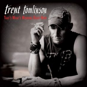 Download track That's What's Working Right Now Trent Tomlinson