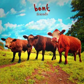 Download track Friends (Nail Remix) BentThe Nail