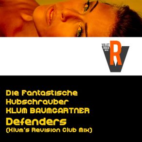 Download track Defenders (Klum's Revision Club Mix) Die Fantastische Hubschrauber