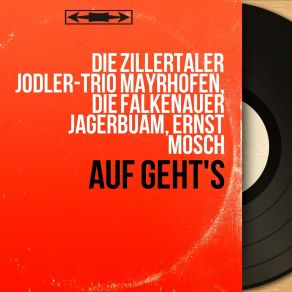 Download track Tiroler Holzhackerbuam Die Zillertaler Jodler-Trio Mayrhofen