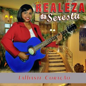 Download track Falhaste Coração Realeza Da Seresta