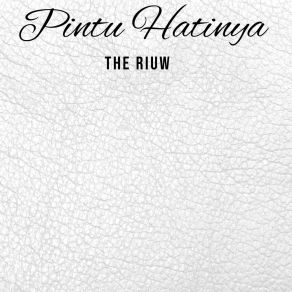 Download track Pintu Hatinya The Riuw