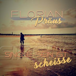 Download track Single Sein Ist Scheisse Florian Präus