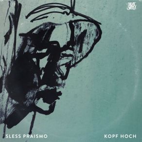 Download track Kopf Hoch (Remix) Sless Praismo