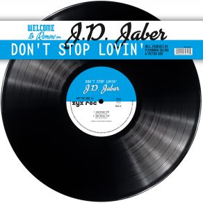 Download track Don't Stop Lovin' (Long Version) J. D. Jaber