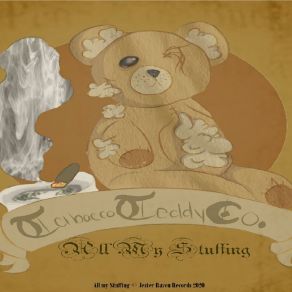 Download track Did We Ever Tobacco Teddy