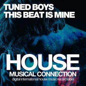 Download track This Beat Is Mine (Original Mix) Tuned Boys