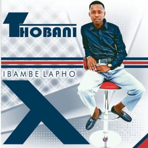 Download track Ibambe Lapho Thobani