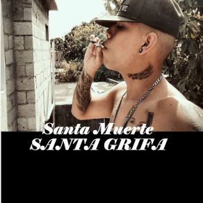 Download track Santa Muerte La Santa Grifa