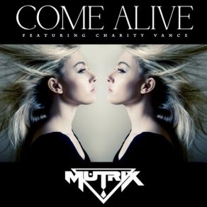 Download track Come Alive MutrixCharity Vance