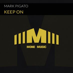 Download track Keep On Mark Pigato