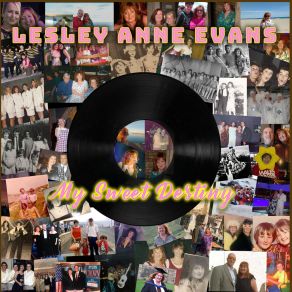 Download track My Sweet, Sweet Destiny Lesley Anne Evans