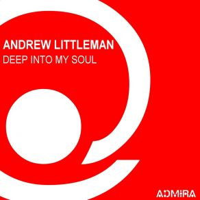 Download track Deep Into My Soul (Dub Edit) Andrew Littleman