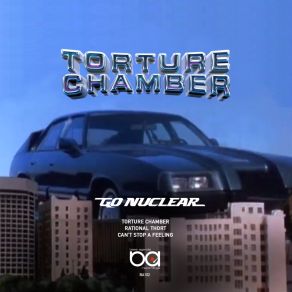 Download track Torture Chamber Go Nuclear