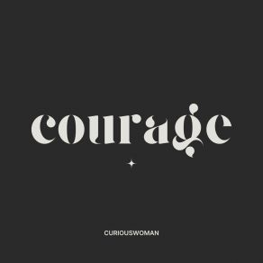 Download track Courage (Radio Edit) CuriousWoman