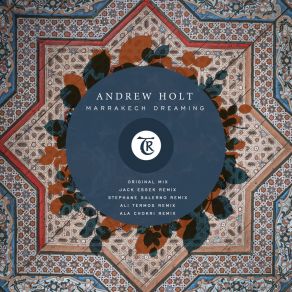 Download track Marrakech Dreaming (Stephane Salerno Remix) Andrew HoltStéphane Salerno