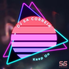 Download track Keep On (Original Mix) Dj Sa Correia