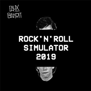 Download track Rock'n'Roll Simulator 2019 Faux Bandit